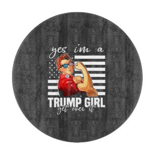 Planche À Découper Oui, je suis une fille de Trump qui s'en remet à T