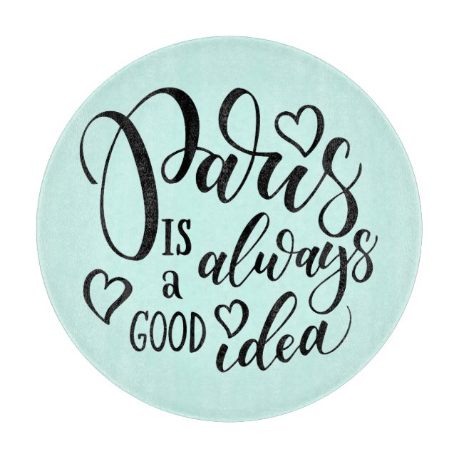 Planche À Découper Paris est toujours un bon manuscrit d'idée (Devant)