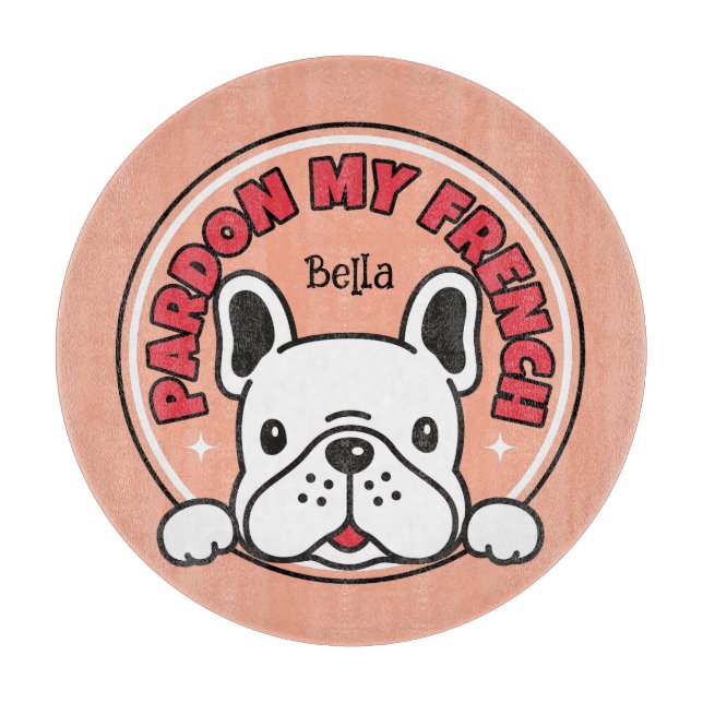 Planche À Découper Pink Pardon My French Bulldog Frenchie Chien Caric (Devant)
