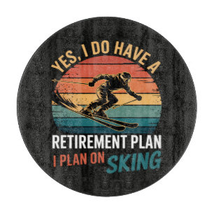 Planche À Découper Plan de retraite drôle Ski à la retraite