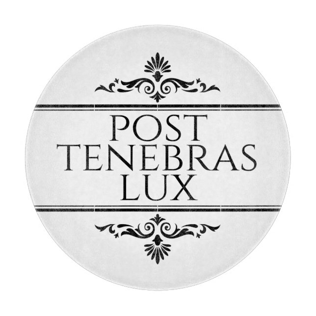 Planche À Découper Post Tenebras Lux (Devant)