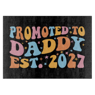 Planche À Découper Promu Papa Prévu 2027 Annonce Nouveau Papa