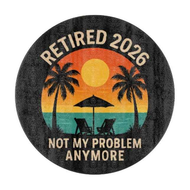 Planche À Découper Retraité 2026 Plus Mon Problème (Devant)
