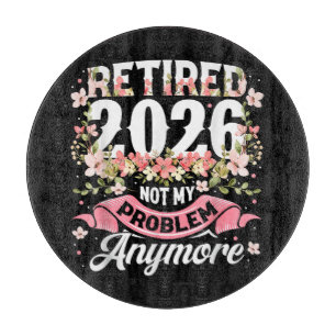 Planche À Découper Retraité 2026 Plus Mon Problème Fleurs