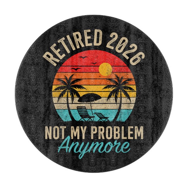 Planche À Découper Retraité 2026 plus mon problème Retraite (Devant)