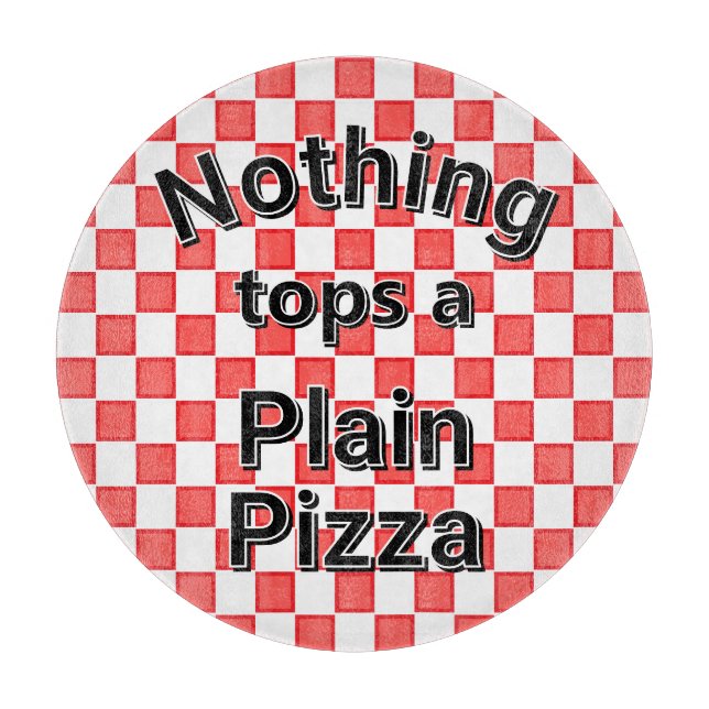 Planche À Découper Rien ne surplombe une pizza ordinaire (Devant)