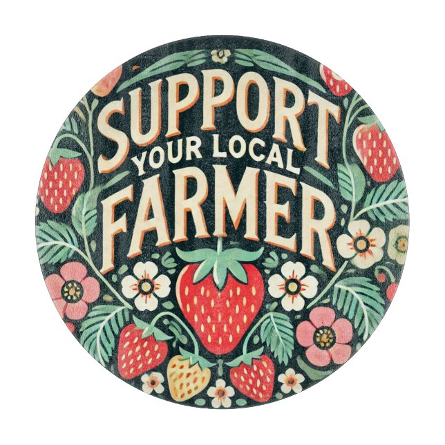 Planche À Découper Soutenez vos fraises fermières locales (Devant)