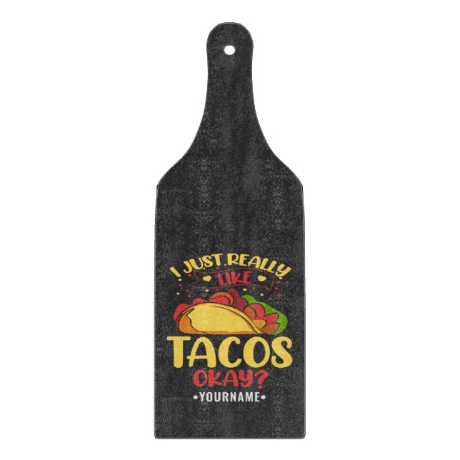 Planche À Découper Taco Funny Dit Que J'Aime Vraiment Les Tacos (Devant)