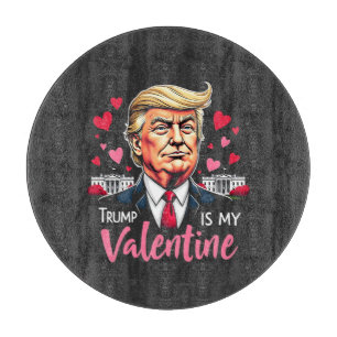 Planche À Découper Trump est le président de la Saint Valentin