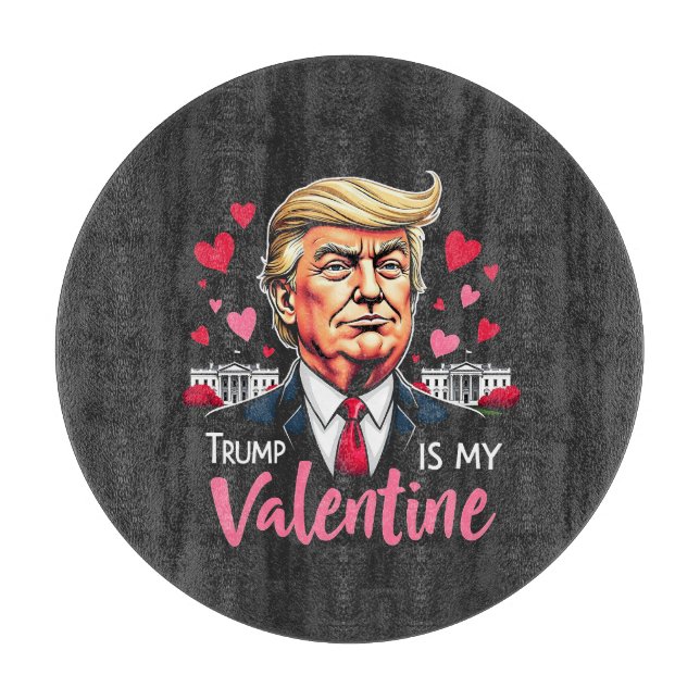 Planche À Découper Trump est le président de la Saint Valentin (Devant)