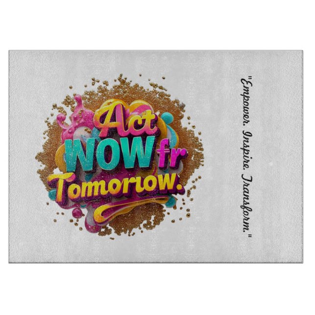 Planche À Découper "Un Demain Plus Lumineux Commence Ici" (Devant)