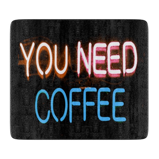Planche À Découper Vous avez besoin de café, Caffine Neon Sign (Devant)
