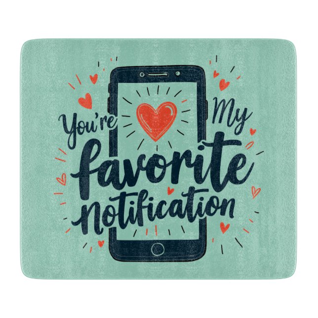 Planche À Découper Vous êtes mon affection numérique de notification  (Devant)