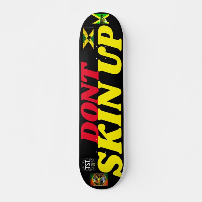 Planche de skateboard DONT SKIN UP 7 3/4" (Devant)