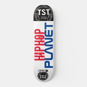 PLANÈTE HIP HOP / TST Skateboard