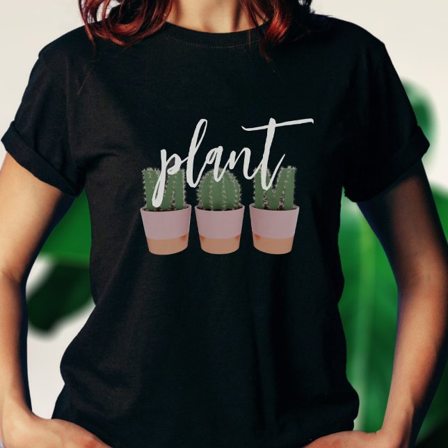 Plante Lady Cactus Maman Jardin T-shirt Lover (Plant parent? Here's your t-shirt)