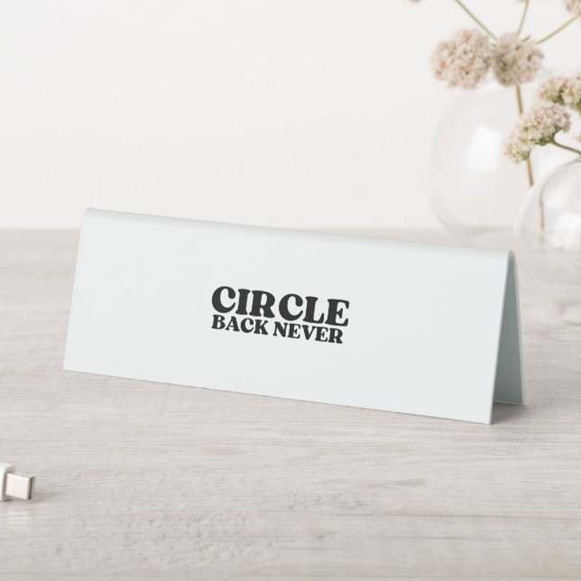 Plaque De Table Communication Firewall | Circle Back Never Desk  (En SItu (Tableau))