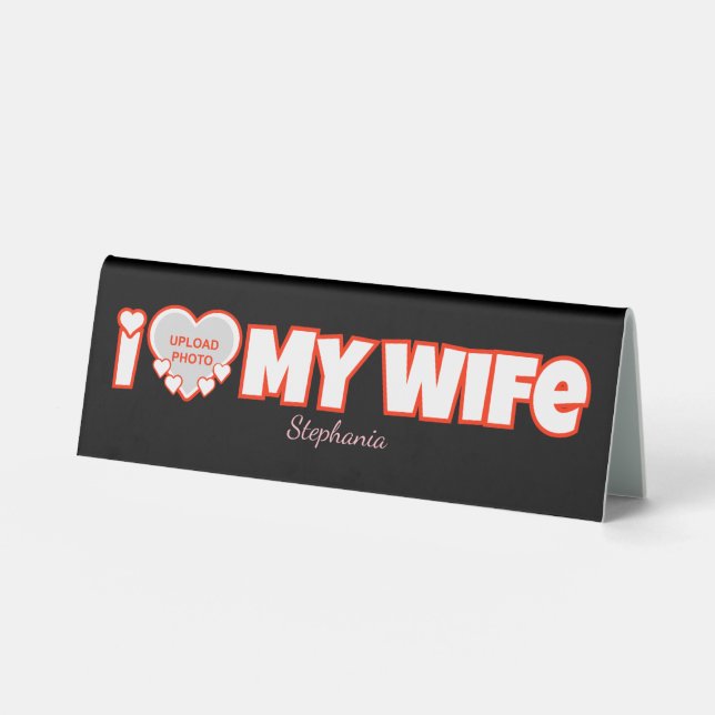 Plaque De Table Custom I Love My Wife - Ajouter Nom & Photo (Recto)