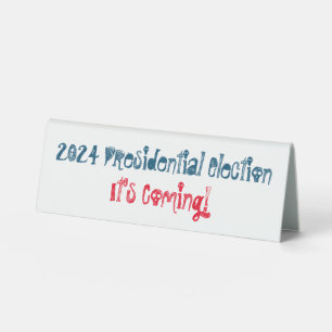 Plaque De Table L'élection présidentielle de 2024, c'est à venir !