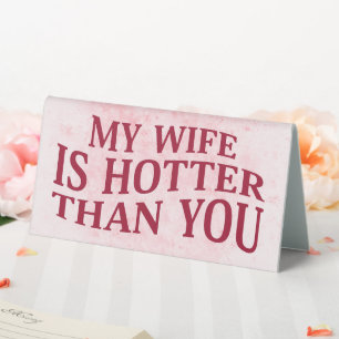 Plaque De Table Ma Femme Est Plus Hotter Que Vous Dit Drôle Sarcas