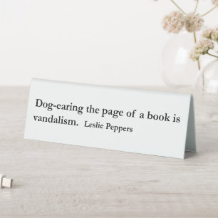 Plaque De Table Porteur de chien ~ Citation Leslie Peppers
