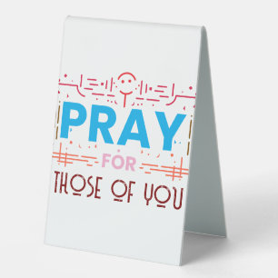 Plaque De Table Priez pour ceux d'entre vous