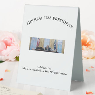 PLAQUE DE TABLE #REALUSAPRESIDENT #CELEBRITY #DR #ISHAHLAURAH