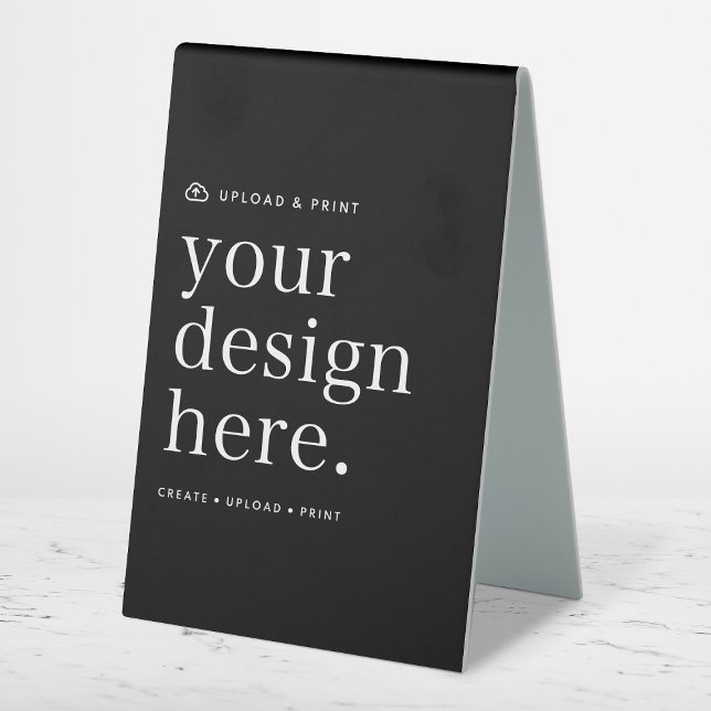 Plaque De Table Tente de table Signer votre conception Télécharger (Your own signage creation, simply upload your photo or design artwork from Photoshop, Canva & more!)