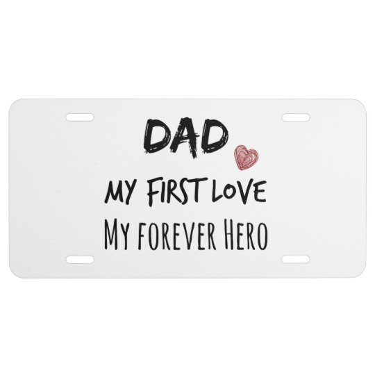 Plaque D Immatriculation Citation De Papa Ma Premiere Passion Mon Heros Zazzle Fr