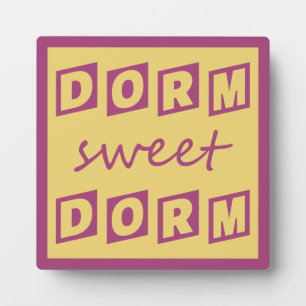 Plaque "Dorm Sweet Dorm"