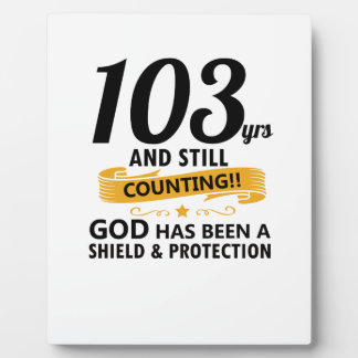 Plaque Photo 103 years and still counting birthday