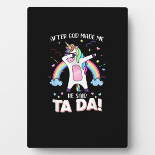 Plaque Photo Après que Dieu m'ait créé, il a dit tada T-Shirt L