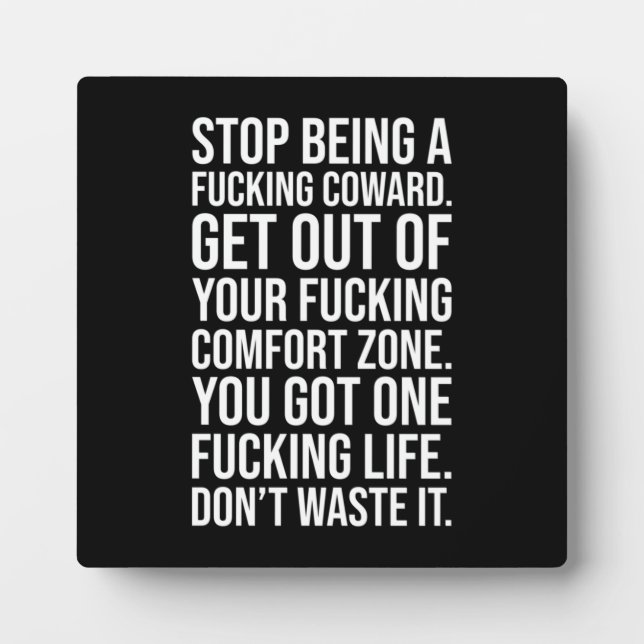 Plaque Photo Arrêtez D'Être Une Coward (Devant)