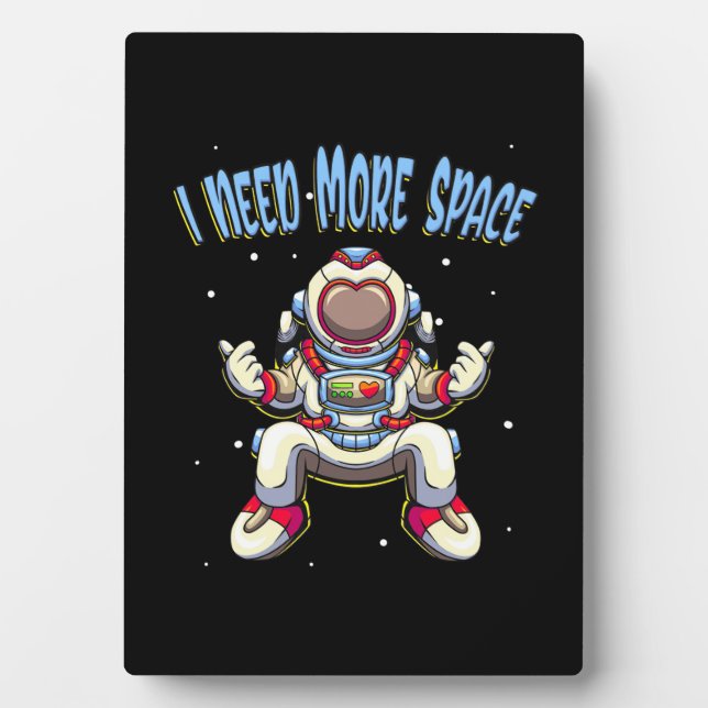 Plaque Photo Astronaut Need More Space (Devant)