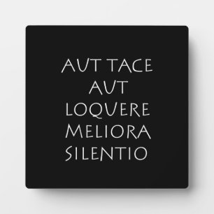 Plaque Photo Aut tace aut loquere meliora silentio