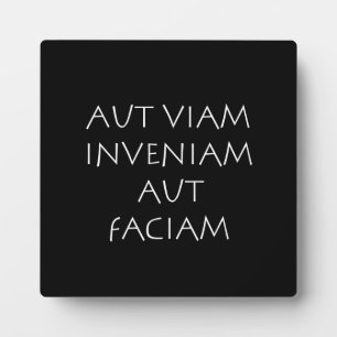 Plaque Photo Aut viam inveniam aut faciam