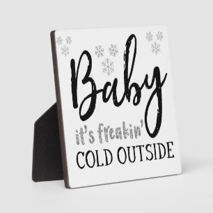 Plaque Photo Baby It's Freakin' Cold Outside Christmas Signal
