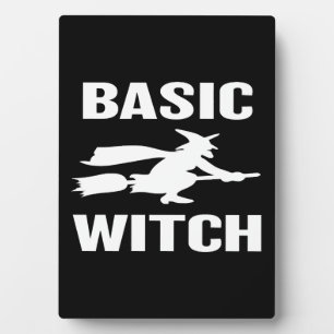 Plaque Photo Basic Witch drôle Halloween disant femmes