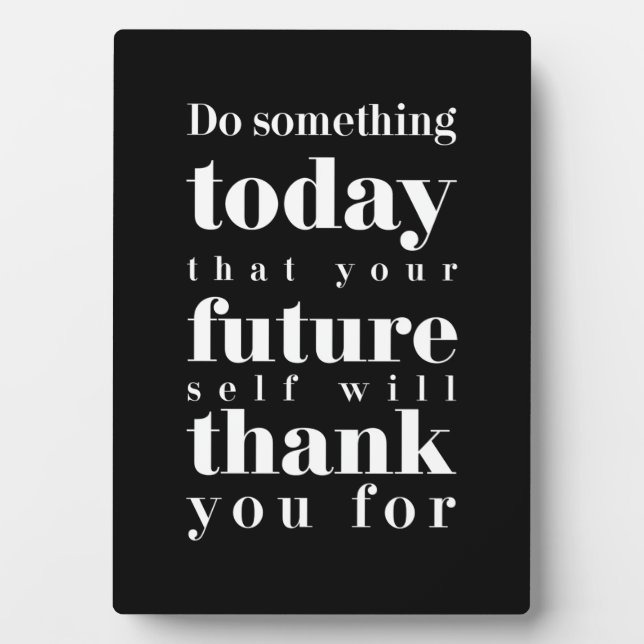 Plaque Photo Birthday Gift Do Something Today (Devant)