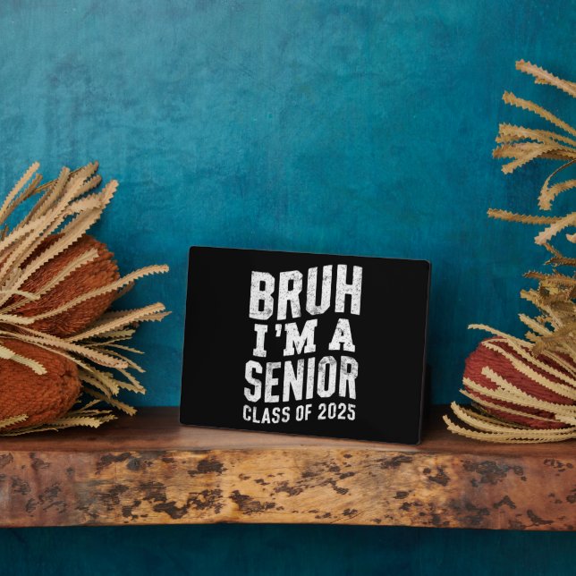 Plaque Photo Bruh Je suis une classe supérieure de 2025 (Côté)