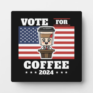 Plaque Photo Café pour président, votez pour le café