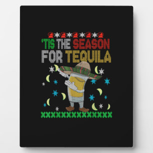 Plaque Photo C'Est La Saison De Tequila Dabbing