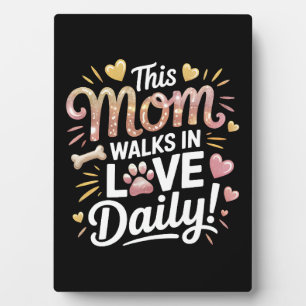 Plaque Photo Cette maman marche dans l'amour Quotidien - Pet Ma