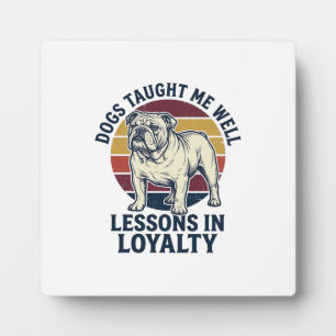 Plaque Photo Chemise de sagesse canine Leçon de bouledogue vint