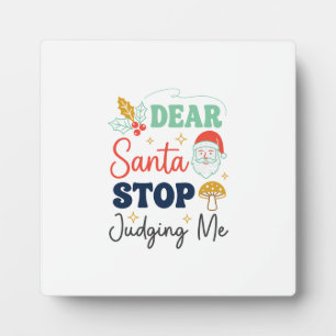 Plaque Photo Cher Père Noël Arrête De Me Juger Noël Champignon
