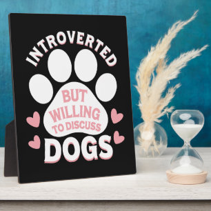 Plaque Photo Chien Introverti Mais Prêt à Discuter des Chiens