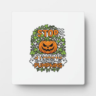 Plaque Photo Citrouilles Arrêtez de Regarder Halloween Fantômes