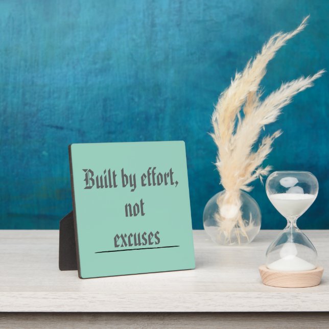 Plaque Photo Construit par l'Effort, Pas par les Excuses – Moti (Insitu)