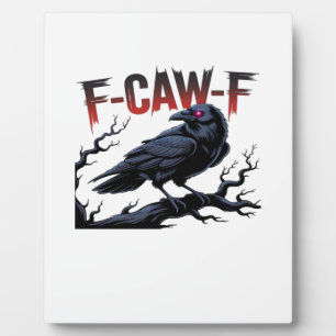 Plaque Photo Corbeau drôle F-Caw-F Raven Classique Cool Unique