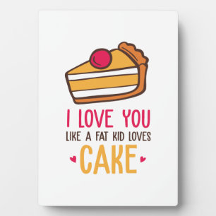 Plaque Photo Couple Art I Love You Like A Kid Loves Cake